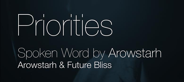 Priorities - Spoken Word by Arowstarh